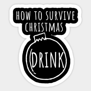 Christmas Humor. Rude, Offensive, Inappropriate Christmas Design. How To Survive Christmas In White Sticker